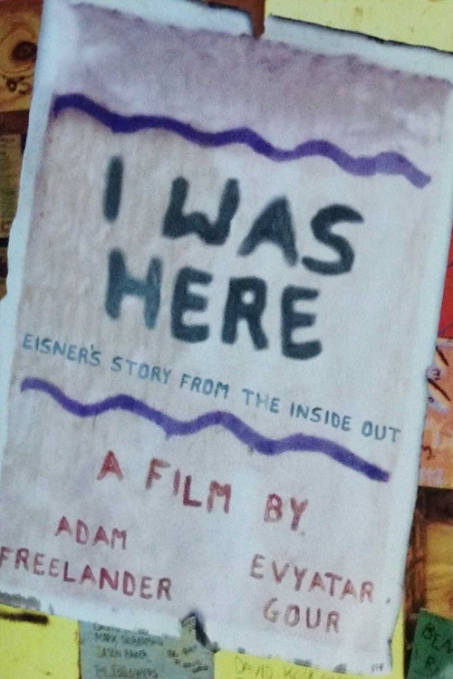 I Was Here: Eisner's Story from the Inside Out (2008) poster