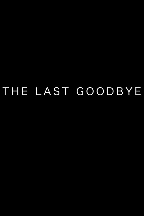 The Last Goodbye (2019) poster