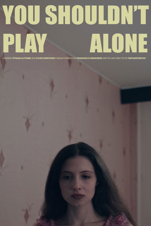 You Shouldn't Play Alone (2024) poster