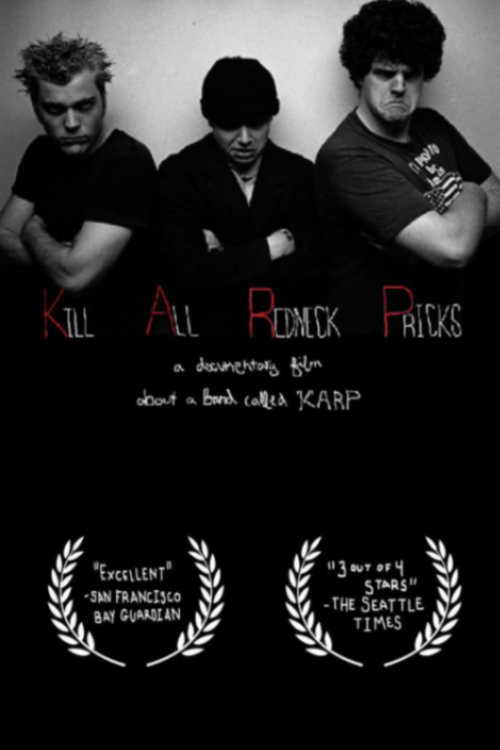 Kill All Redneck Pricks: A Documentary Film about a Band Called KARP (2011) poster