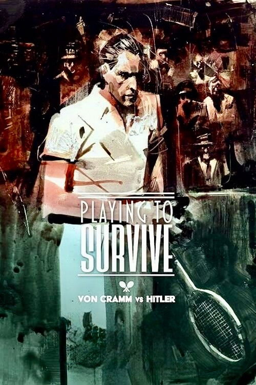 Playing to Survive: Von Cramm vs. Hitler (2024) poster