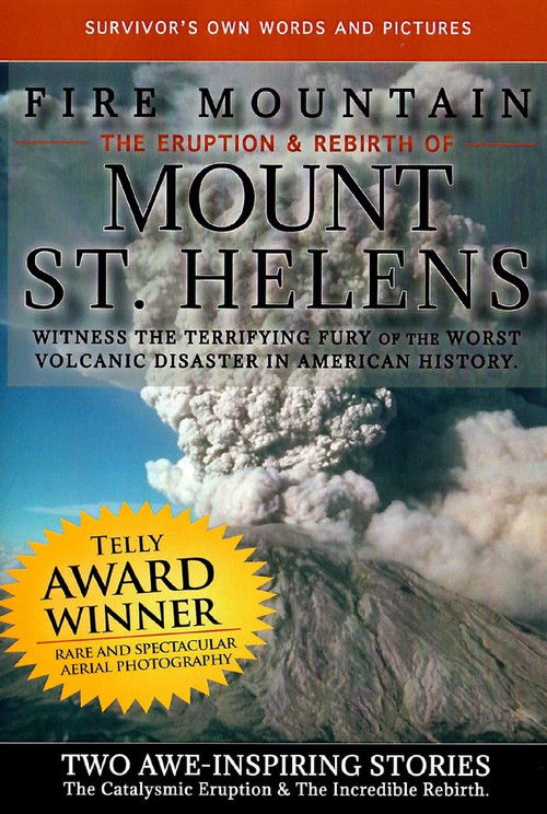 Fire Mountain: The Eruption and Rebirth of Mount St. Helens (1997) poster