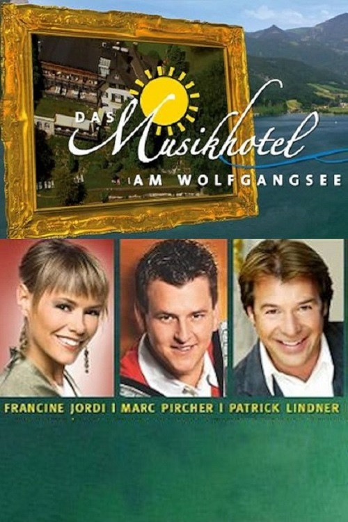 Das Musikhotel am Wolfgangsee (2008) poster