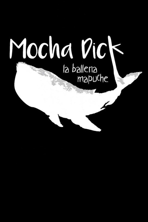 Mocha Dick: La ballena mapuche (2016) poster