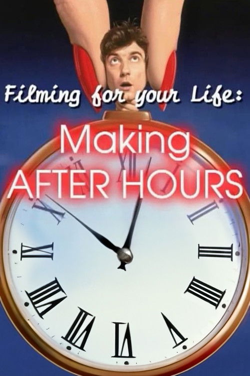 Filming for Your Life: Making After Hours (2004) poster