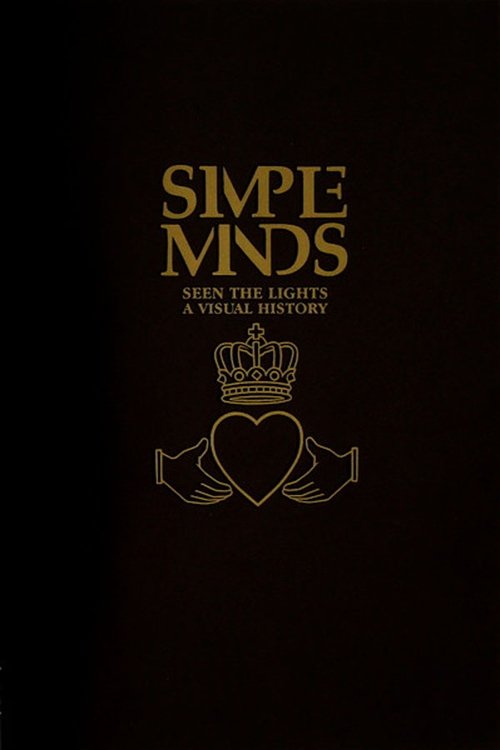 Simple Minds: Seen The Lights (A Visual History) (2003) poster