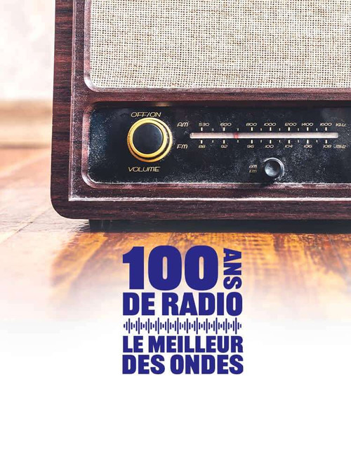 100 ans de radio, le meilleur des ondes (2021) poster