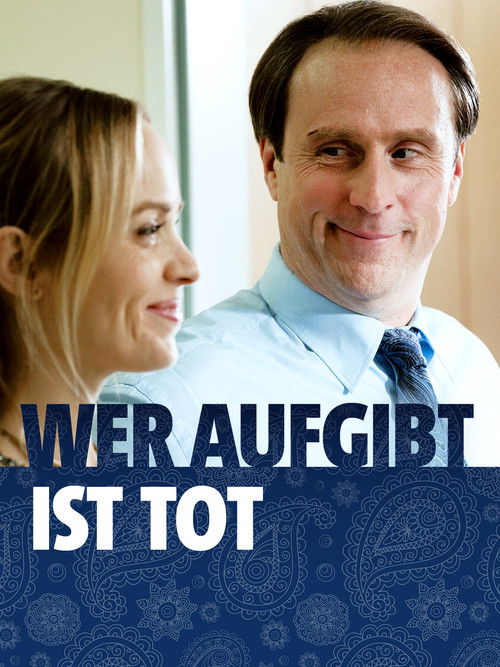 Wer aufgibt ist tot (2016) poster