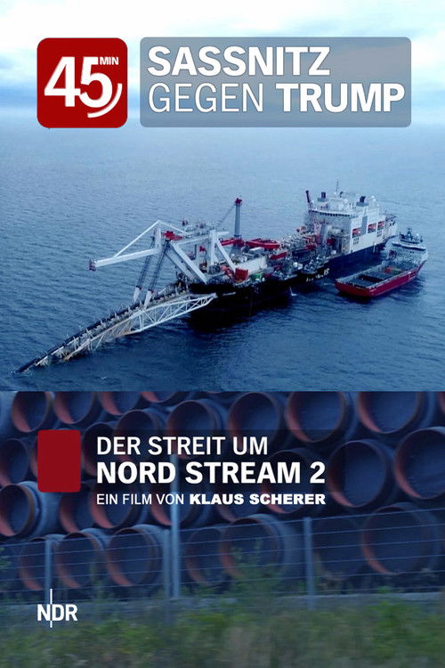 Sassnitz vs. Trump: The Dispute Over Nord Stream 2 (2020) poster