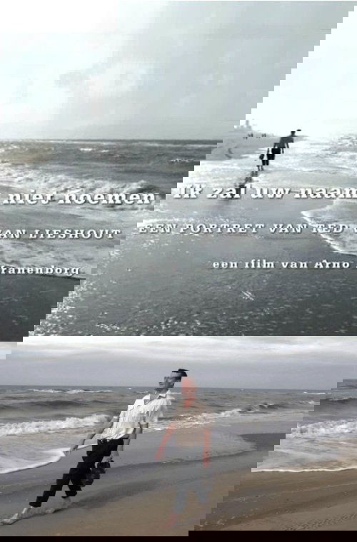 I Will Not Mention Your Name, Portrait of Ted van Lieshout (2012) poster