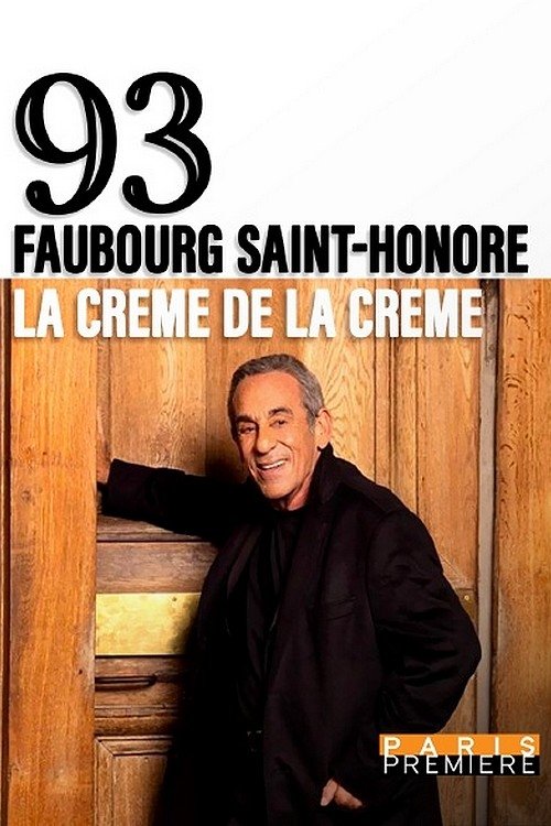 93, Faubourg Saint-Honoré : la crème de la crème (2023) poster