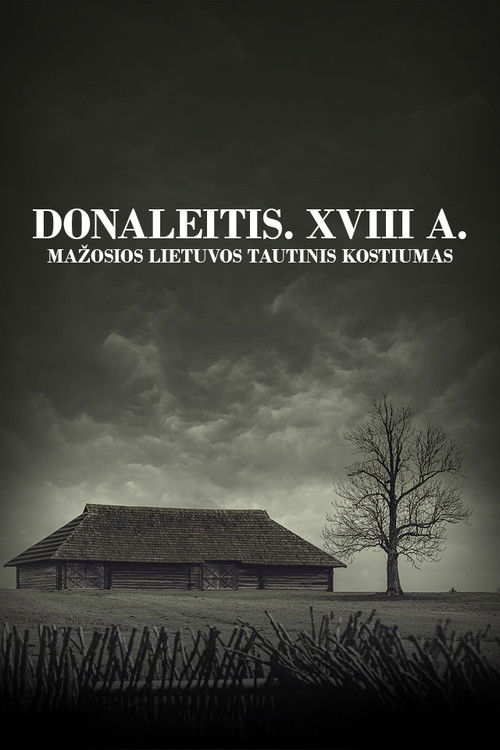 Donaleitis. XVIII a. Mažosios Lietuvos tautinis kostiumas (2014) poster