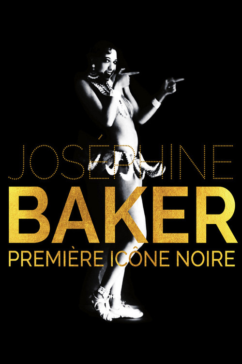 Joséphine Baker, première icône noire (2018) poster