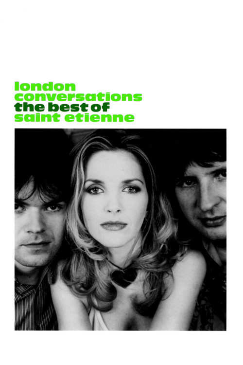 London Conversations: The Best of Saint Etienne (2008) poster