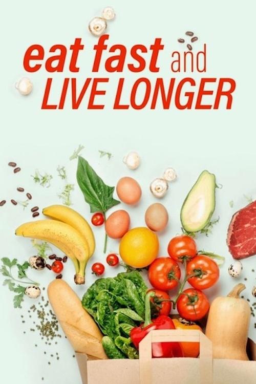 Eat, Fast and Live Longer (2012) poster