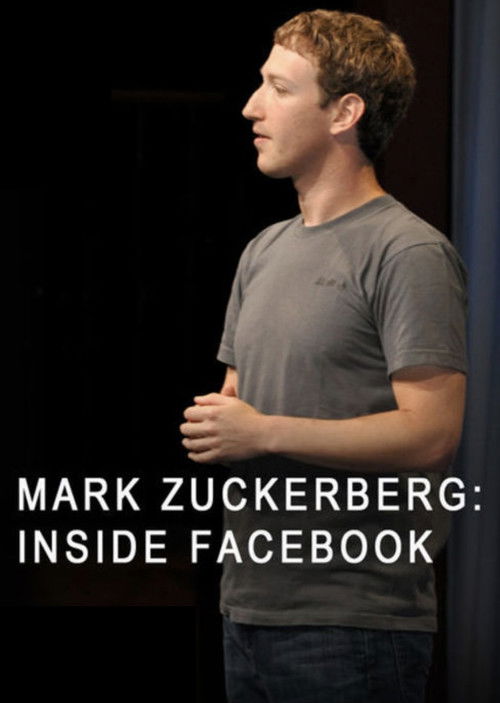 Mark Zuckerberg: Inside Facebook (2012) poster