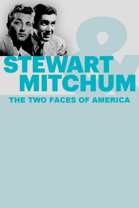 Stewart & Mitchum: The Two Faces of America (2017) poster