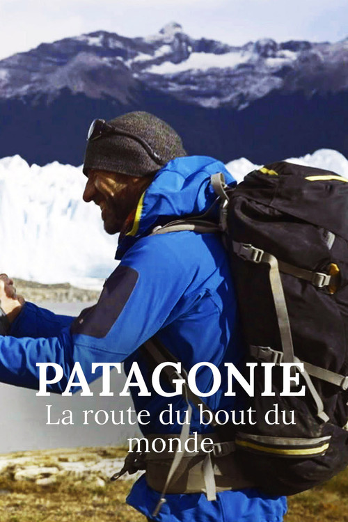 Patagonie, la route du bout du monde (2022) poster