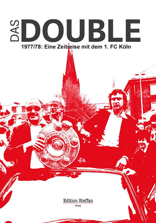 Das Double 1977/78 – Eine Zeitreise mit dem 1. FC Köln (2017) poster