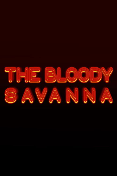 The Bloody Savanna (2022) poster