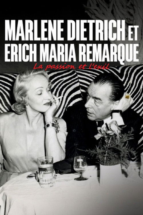Erich Maria Remarque und Marlene Dietrich - Flucht in die Liebe (2025) poster