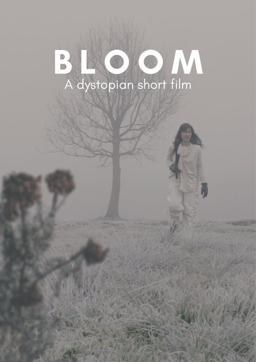 BLOOM - A Dystopian Short Film poster