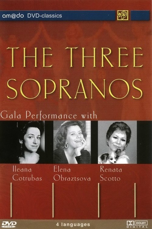 The Three Sopranos - Gala Performance with Renata Scotto, Ileana Cotrubas and Elena Obraztsova (1990) poster