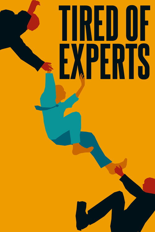Tired Of Experts poster