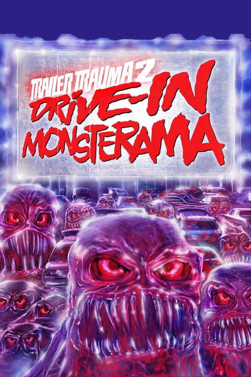 Trailer Trauma 2: Drive-In Monsterama (2016) poster