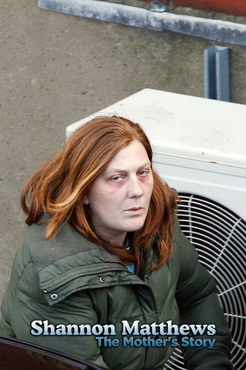 Shannon Matthews: The Mother's Story (2017) poster