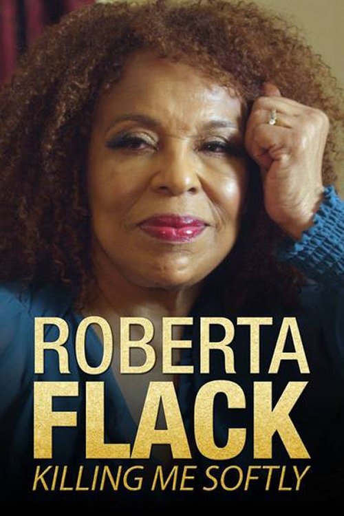 Killing Me Softly: The Roberta Flack Story (2014) poster