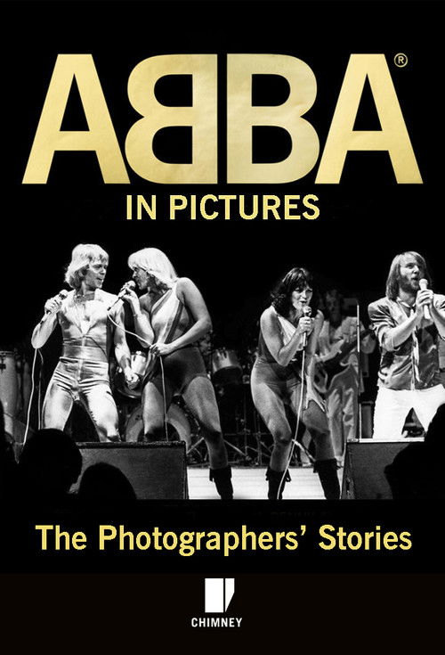 ABBA in Pictures: The Photographer's Story (2016) poster