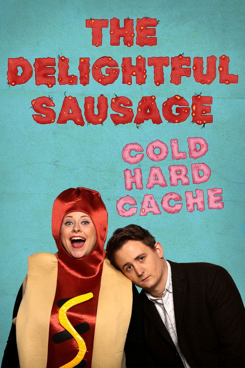The Delightful Sausage - Cold Hard Cache (2018) poster
