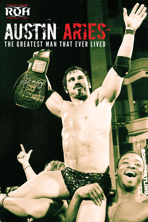 Austin Aries: The Greatest Man That Ever Lived (2013) poster