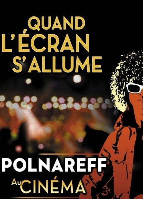 Polnareff au cinéma: quand l'écran s'allume (2014) poster