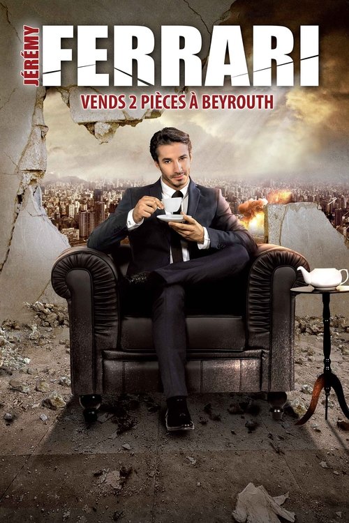 Jérémy Ferrari - Vends 2 pièces à Beyrouth (2017) poster