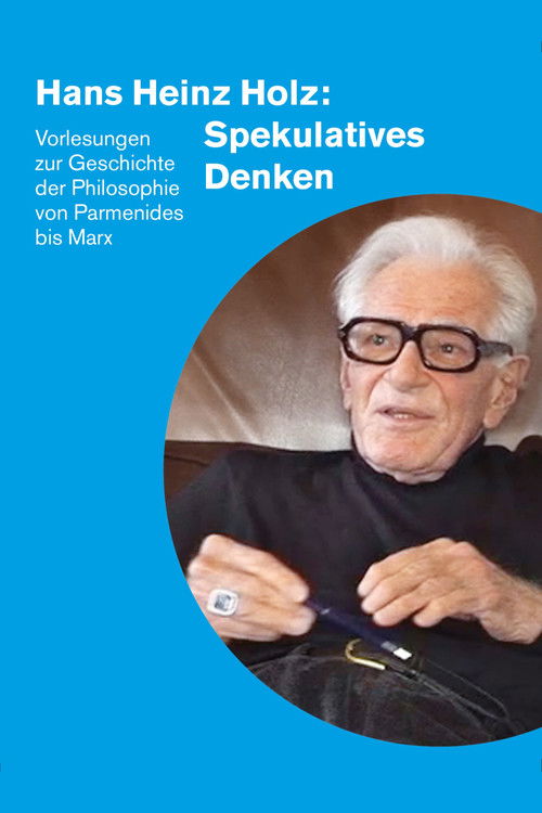 Hans Heinz Holz: Spekulatives Denken (2019) poster