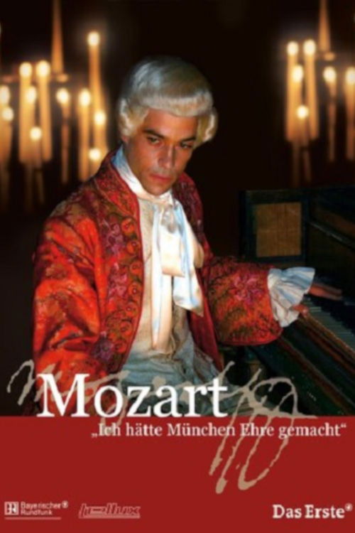 Mozart - Ich hätte München Ehre gemacht (2006) poster