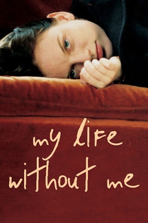 My Life Without Me (2003) poster