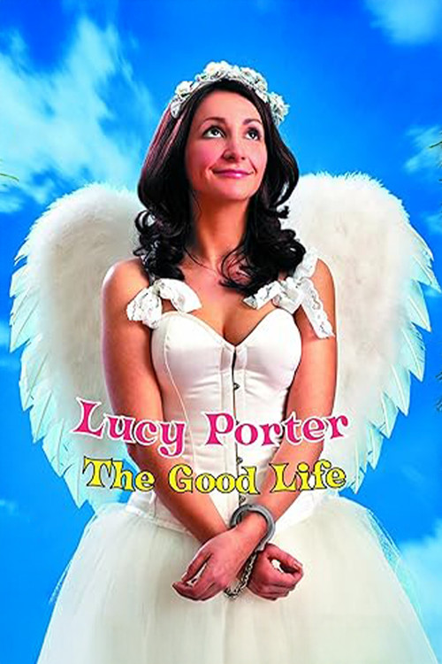 Lucy Porter: The Good Life (2008) poster
