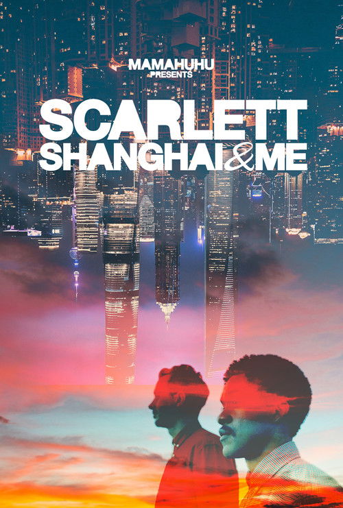 Scarlett, Shanghai & Me (2020) poster