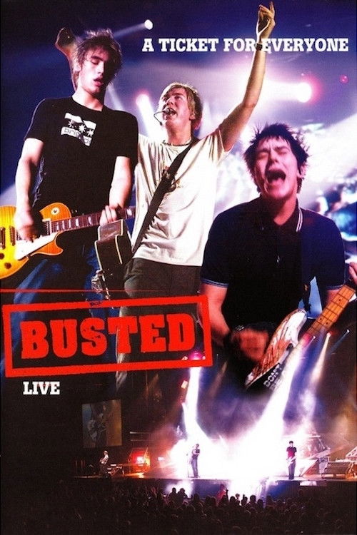A Ticket for Everyone: Busted Live (2004) poster