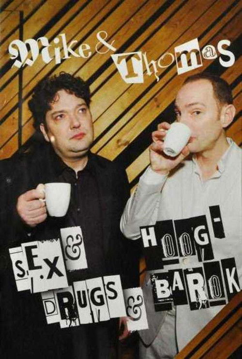 Mike & Thomas: Sex & Drugs & Hoog-Barok (2011) poster