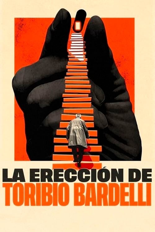 The Erection of Toribio Bardelli (2023) poster