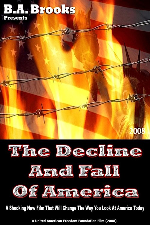 The Decline And Fall Of America (2008) poster