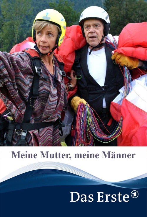 Meine Mutter, meine Männer (2014) poster