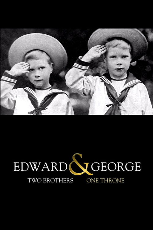 Edward & George: Two Brothers, One Throne (2012) poster