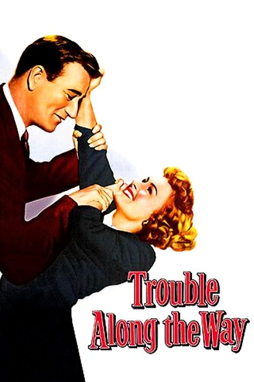 Trouble Along the Way (1953) poster