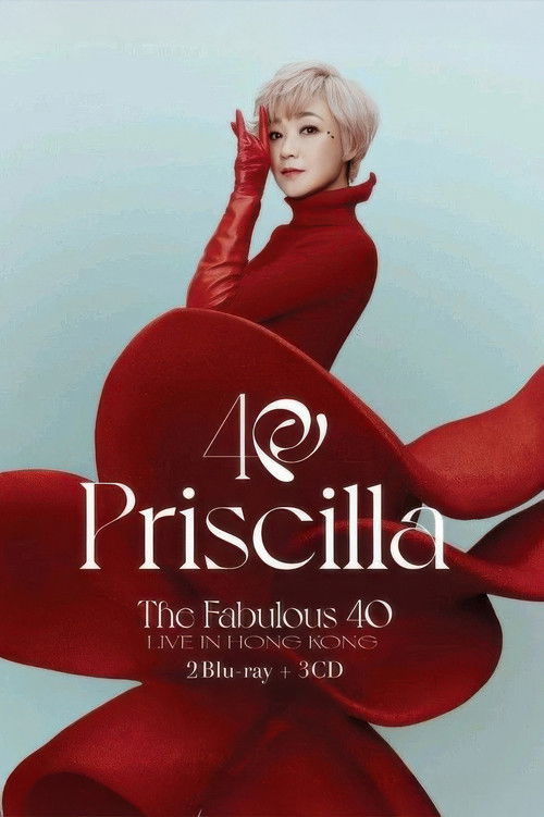Priscilla Chan The Fabulous 40 Priscilla Live in Hong Kong (2025) poster