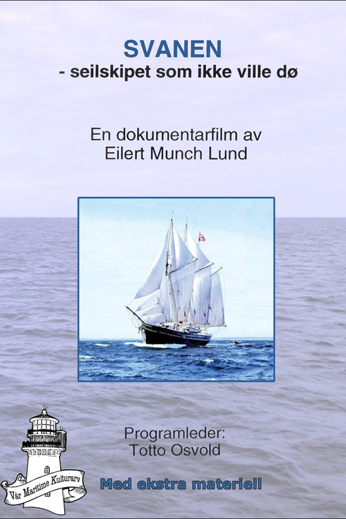 Svanen - seilskipet som ikke ville dø (2005) poster